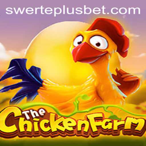 Discover the Excitement of ChickenFarm and SwertePlus