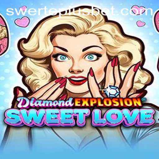 Discovering DiamondExplosionSweetLove: A New Gaming Sensation with SwertePlus