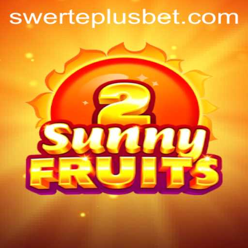 Exploring SunnyFruits2: A Colorful Gaming Adventure with SwertePlus