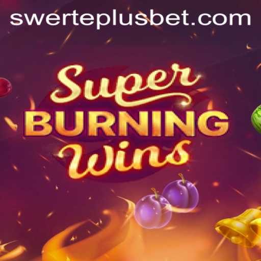 SuperBurningWins: Ignite Your Luck with SwertePlus